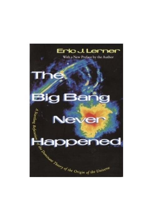 The Big Bang Never Happened