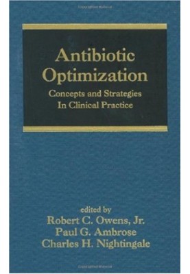 Antibiotic Optimization:Concepts and Strategies in Clinical Practice (HBK) (Infectious Disease and Therapy)