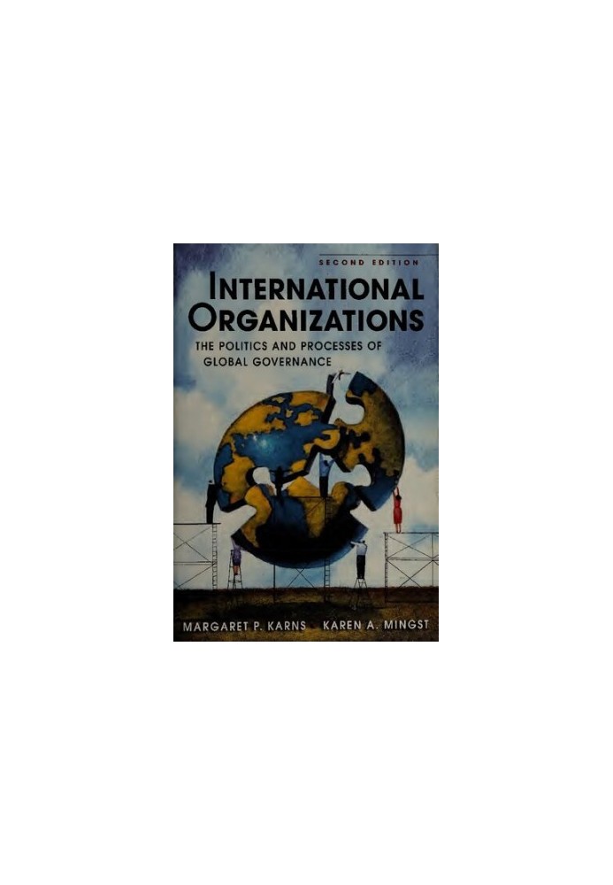 International Organizations: The Politics and Processes of Global Governance