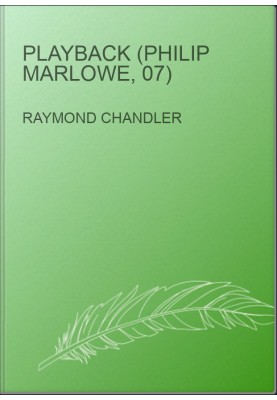 Playback (Philip Marlowe, 07)