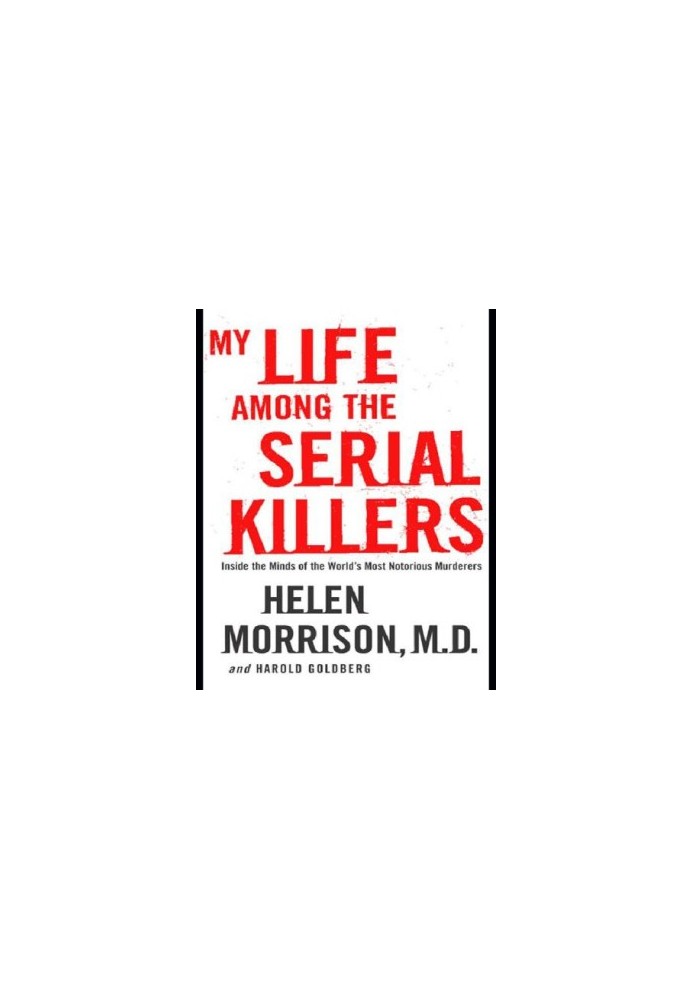My Life Among the Serial Killers