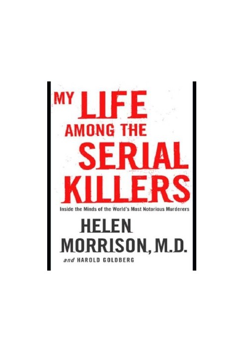 My Life Among the Serial Killers