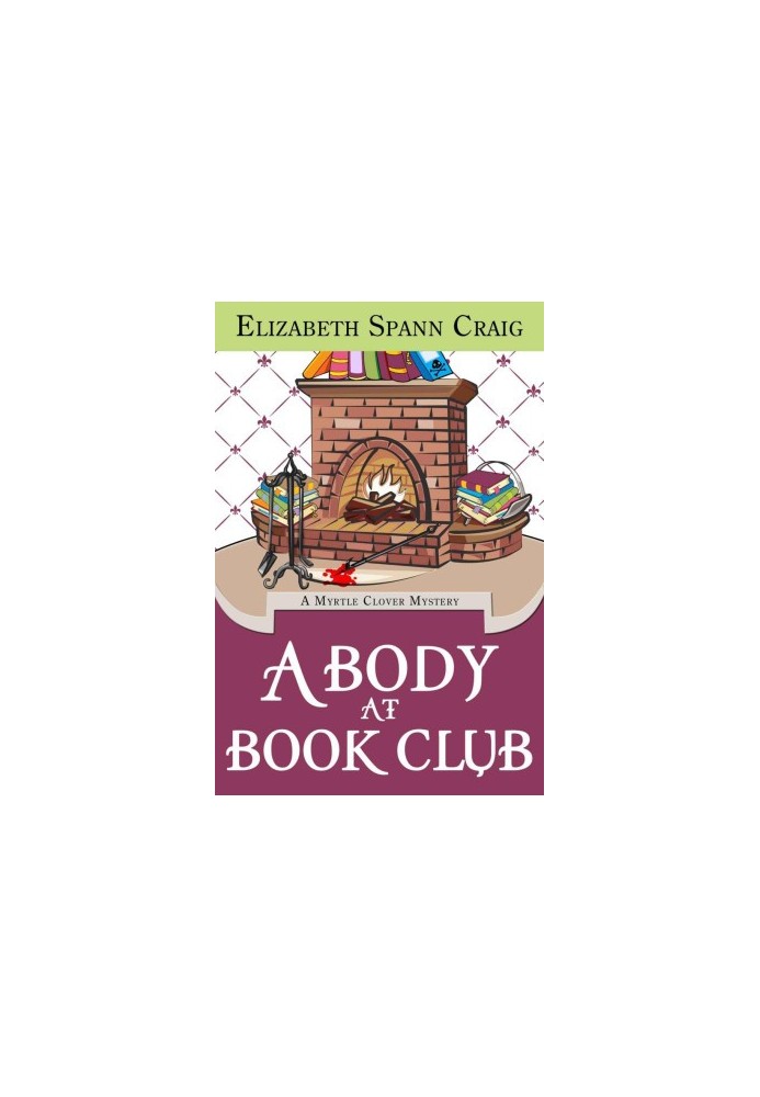 [Myrtle Clover Mysteries 06] • A Body at Book Club