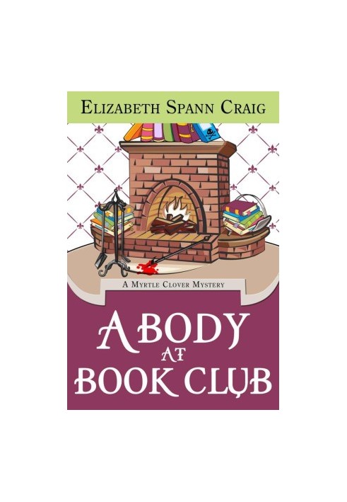 [Myrtle Clover Mysteries 06] • A Body at Book Club