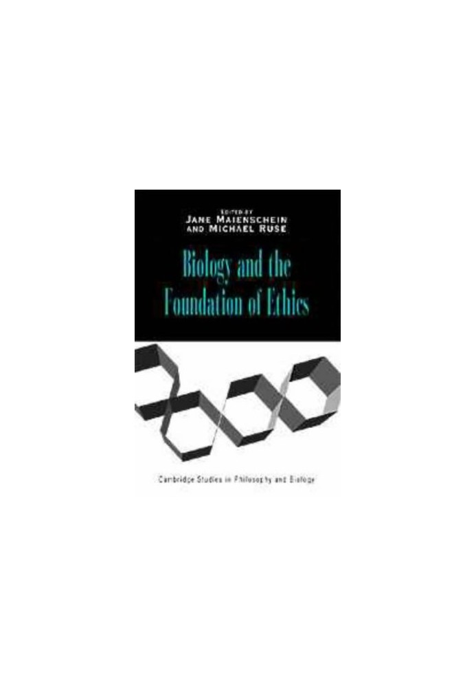 Biology and the Foundations of Ethics