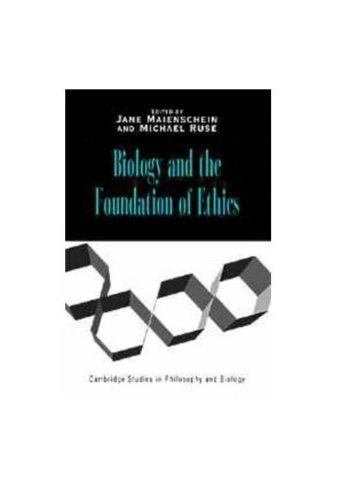 Biology and the Foundations of Ethics