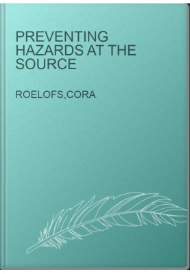 Preventing Hazards at the Source