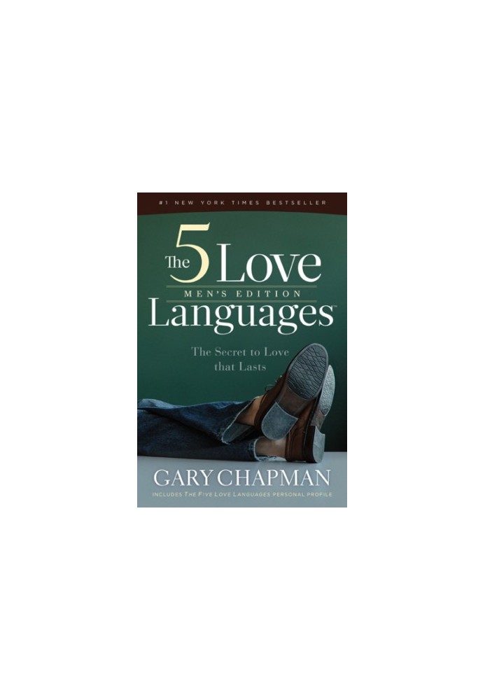 The 5 love languages, men's edition: the secret to love that lasts