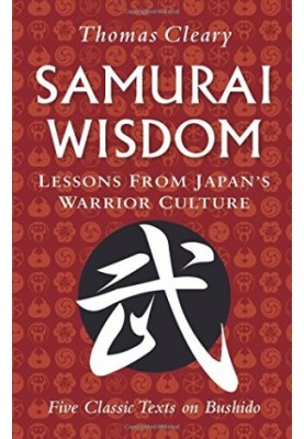 Samurai Wisdom: Lessons from Japan's Warrior Culture
