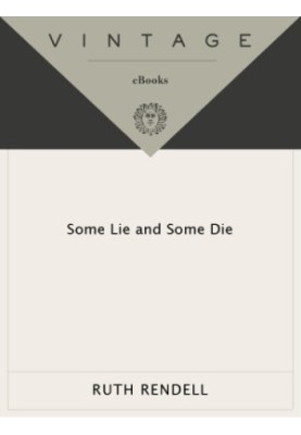 Some Lie and Some Die (Inspector Wexford, 8)