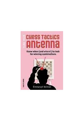 Tune your chess tactics antenna : know when (and Where!) to look for winning combinations