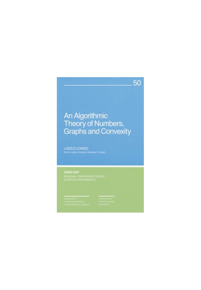 An algorithmic theory of numbers, graphs, and convexity