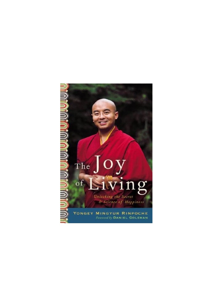 The Joy of Living: Unlocking the Secret and Science of Happiness