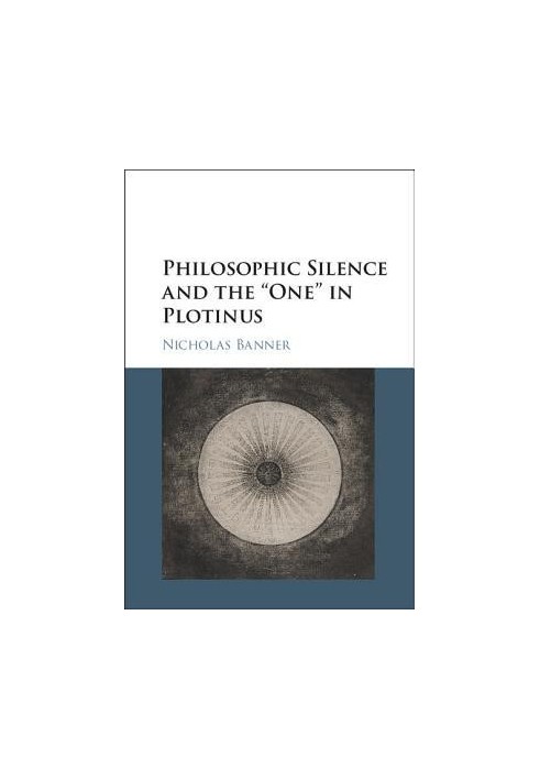 Philosophic silence and the 'One' in Plotinus