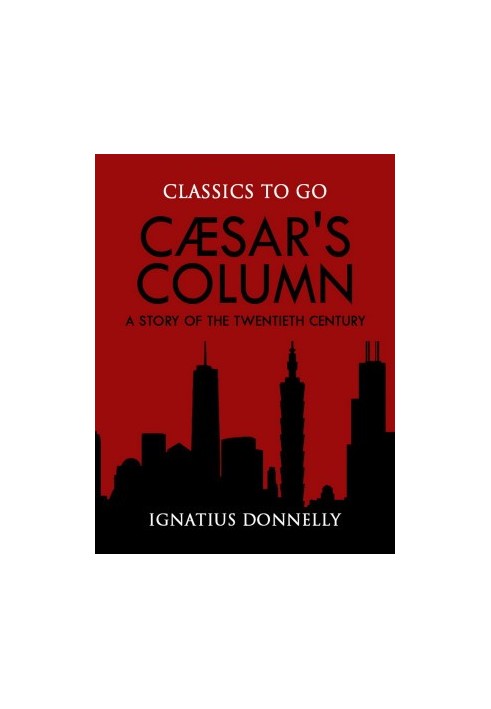 Caesar's Column: A Story of the Twentieth Century