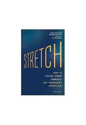 Stretch: how to future-proof yourself for tomorrow's workplace