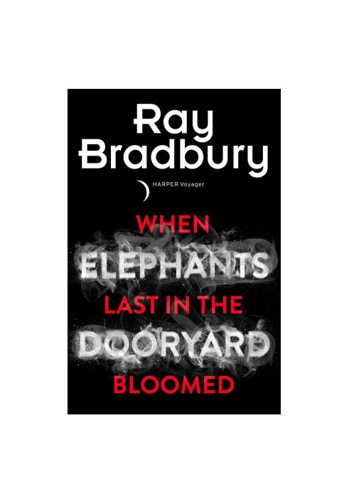 When Elephants Last in the Dooryard Bloomed