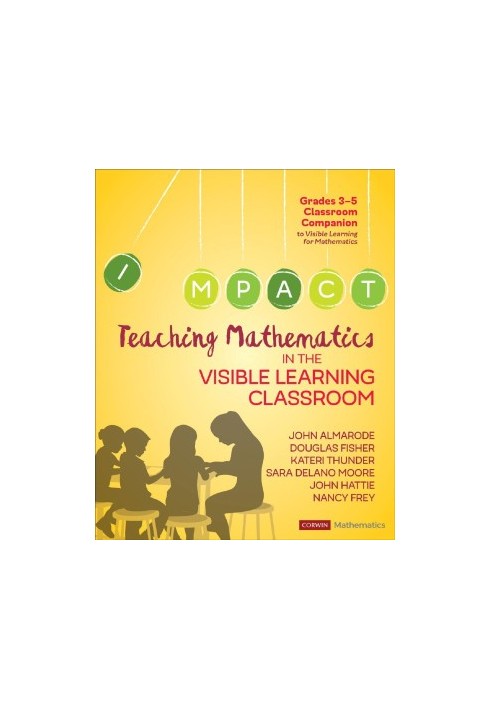 Teaching Mathematics in the Visible Learning Classroom, Grades 3-5