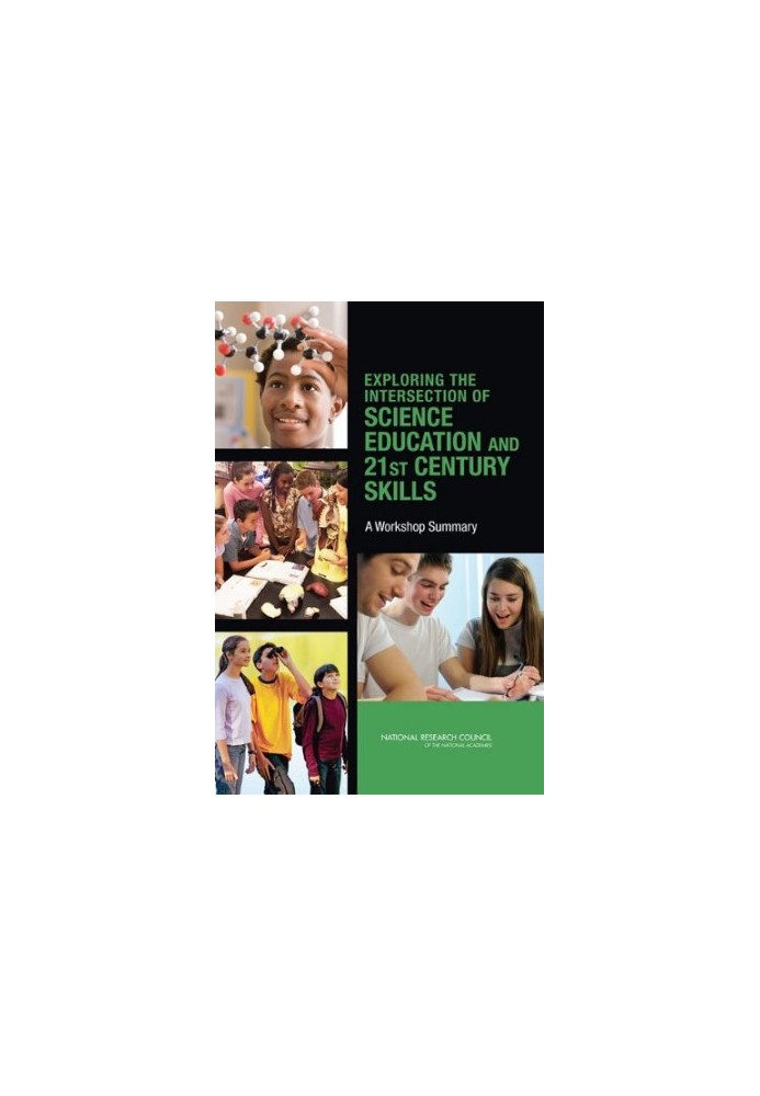Exploring the Intersection of Science Education and 21st Century Skills: A Workshop Summary