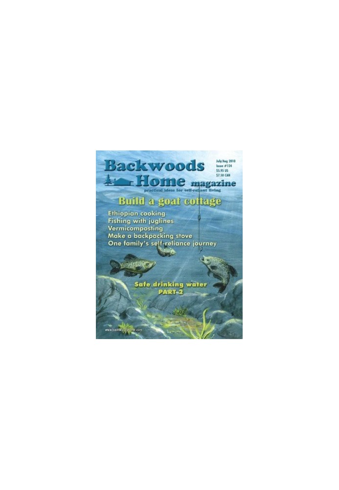Backwoods Home Magazine 124 - July/Aug 2010