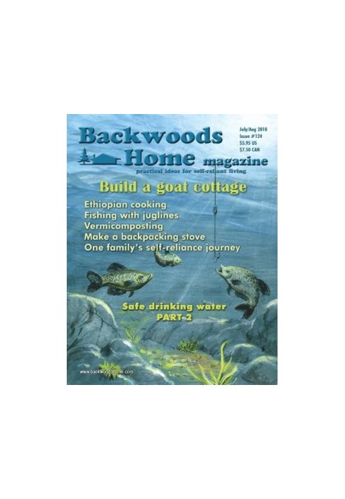 Backwoods Home Magazine 124 - July/Aug 2010