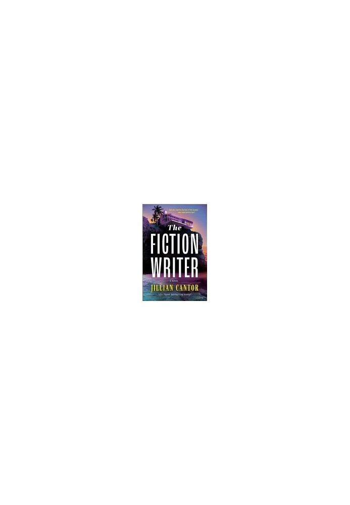 The Fiction Writer: A Novel