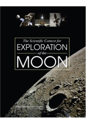 The Scientific Context for Exploration of the Moon: Final Report