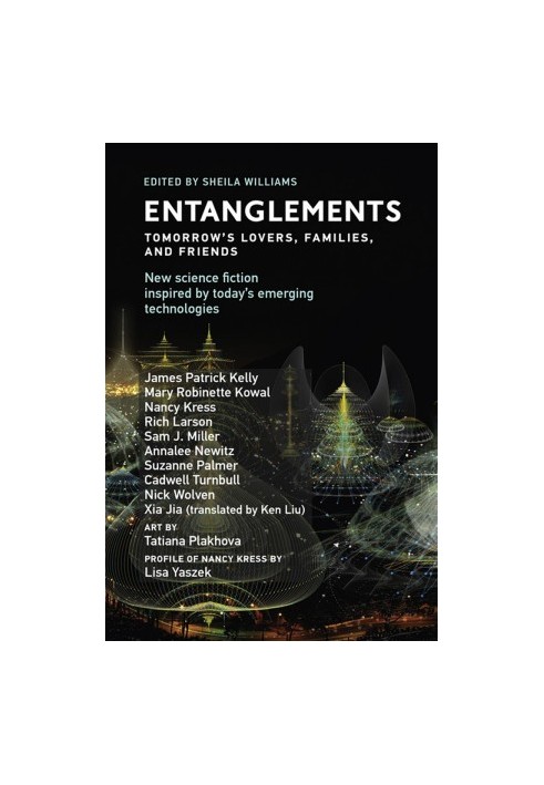 Twelve Tomorrows, 2020 Edition - Entanglements - Tomorrow's Lovers, Families, and Friends