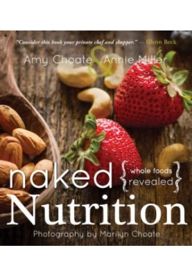 Naked Nutrition: Whole Foods Revealed