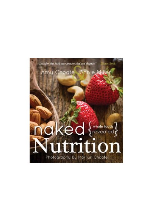 Naked Nutrition: Whole Foods Revealed