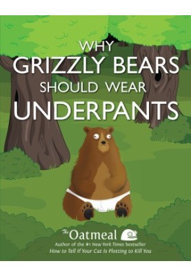 Why Grizzly Bears Should Wear Underpants