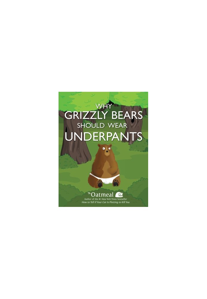 Why Grizzly Bears Should Wear Underpants
