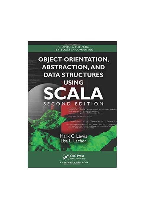 Object-Orientation, Abstraction, and Data Structures Using Scala, Second Edition