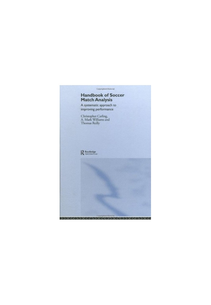 Handbook of Soccer Match Analysis: A Systematic Approach to Improving Performance