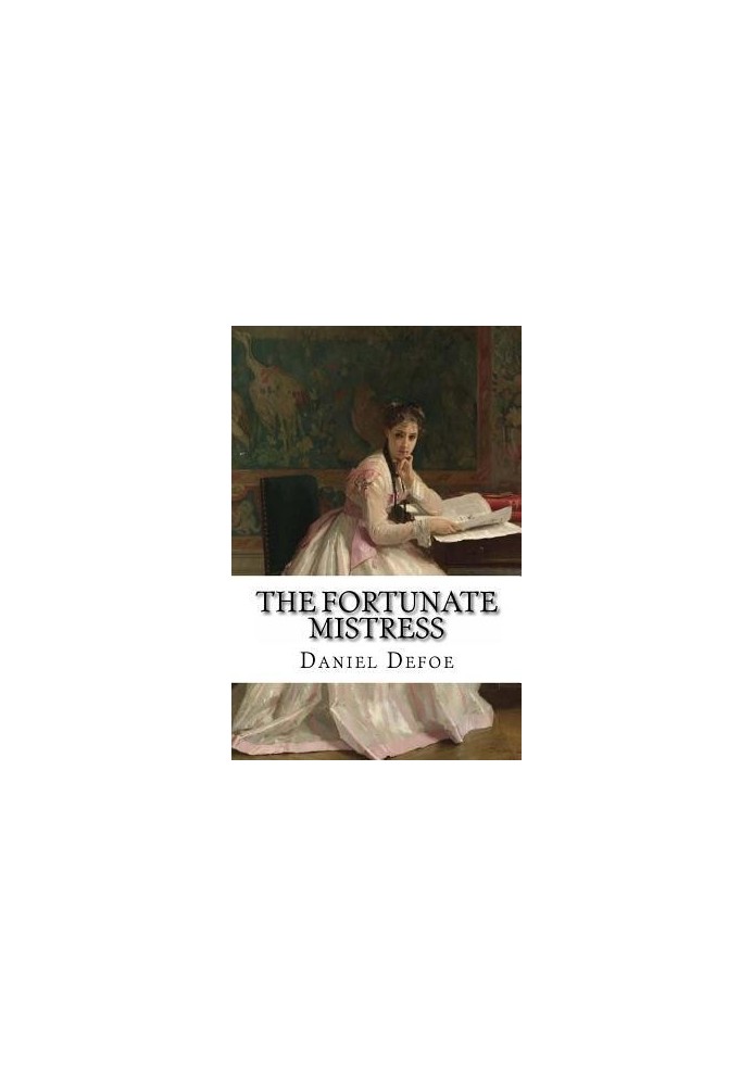 The Fortunate Mistress or A History of the Life