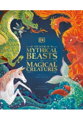 The Book of Mythical Beasts and Magical Creatures