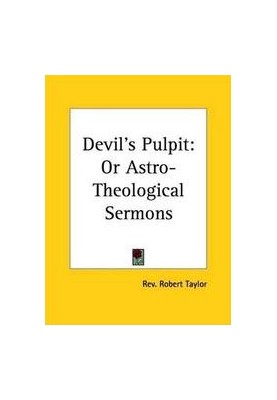 Devil's Pulpit - or Astro-Theological Sermons