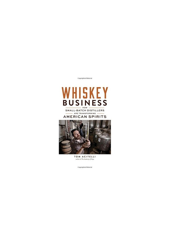 Whiskey Business: How Small-Batch Distillers Are Transforming American Spirits
