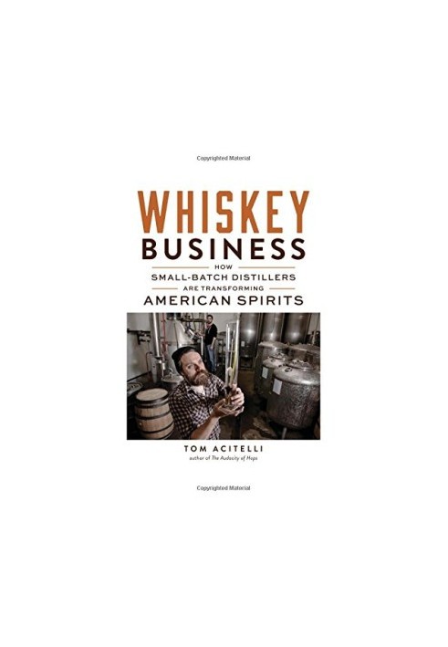 Whiskey Business: How Small-Batch Distillers Are Transforming American Spirits