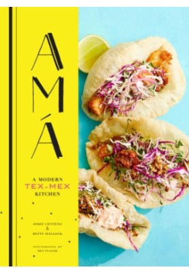 Ama: a Modern Tex-Mex Kitchen