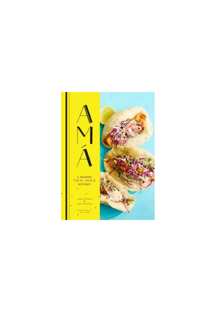 Ama: a Modern Tex-Mex Kitchen