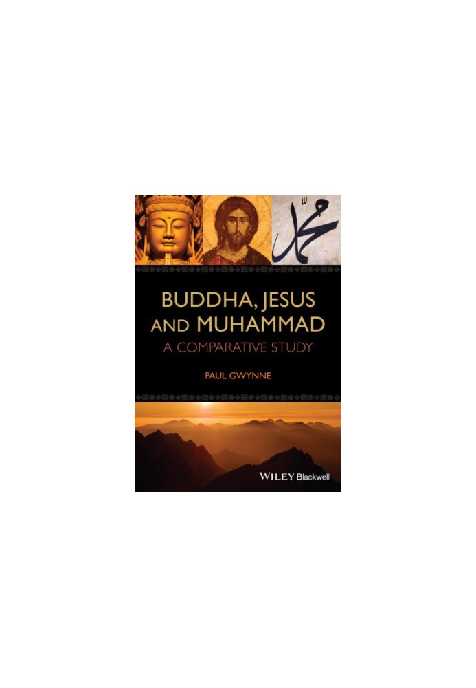 Buddha, Jesus and Muhammad: a comparative study