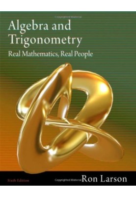Algebra and Trigonometry: Real Mathematics, Real People