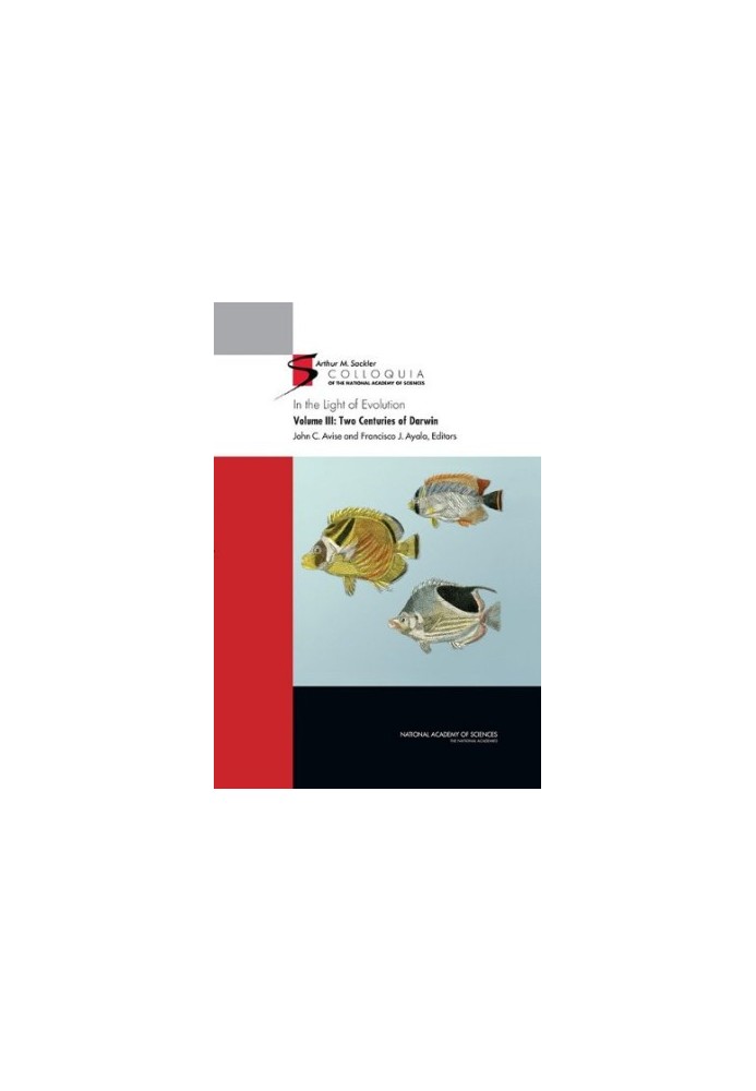 In the Light of Evolution III: Two Centuries of Darwin (Sackler Colloquium)