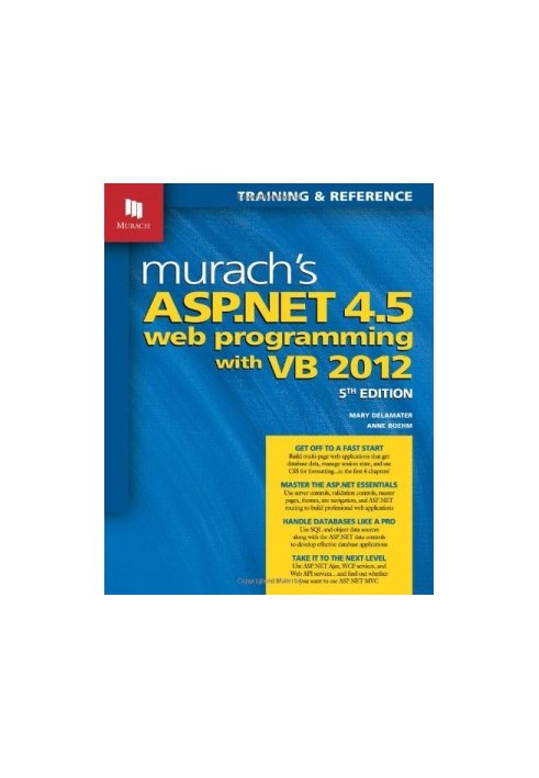 Murach's ASP.NET 4.5 web programming with VB 2012 : training & reference