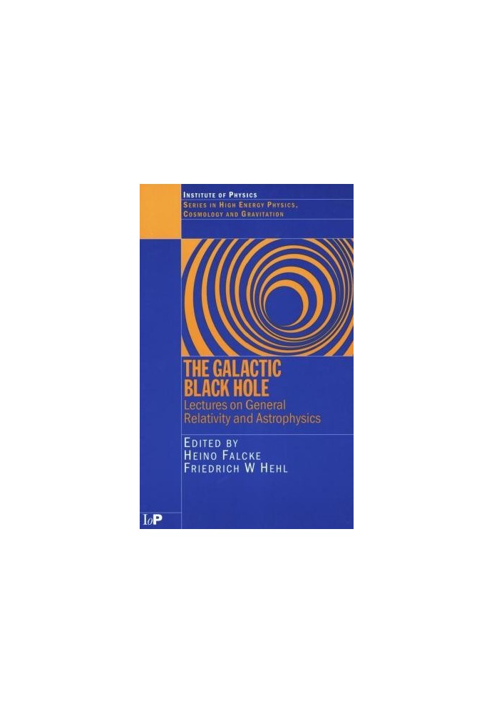 The.Galactic.Black.Hole.Lectures.on.General.Relativity.and.Astrophysics.eBook-EEn