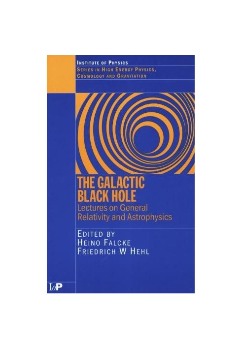 The.Galactic.Black.Hole.Lectures.on.General.Relativity.and.Astrophysics.eBook-EEn