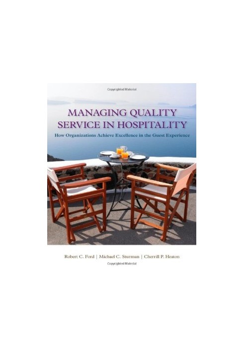 Managing Quality Service In Hospitality, How Organizations Achieve Excellence In The Guest Experience, Hospitality Management