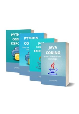 PYTHON AND JAVA CODING WITH EXERCISES: BASICS FOR ABSOLUTE BEGINNERS