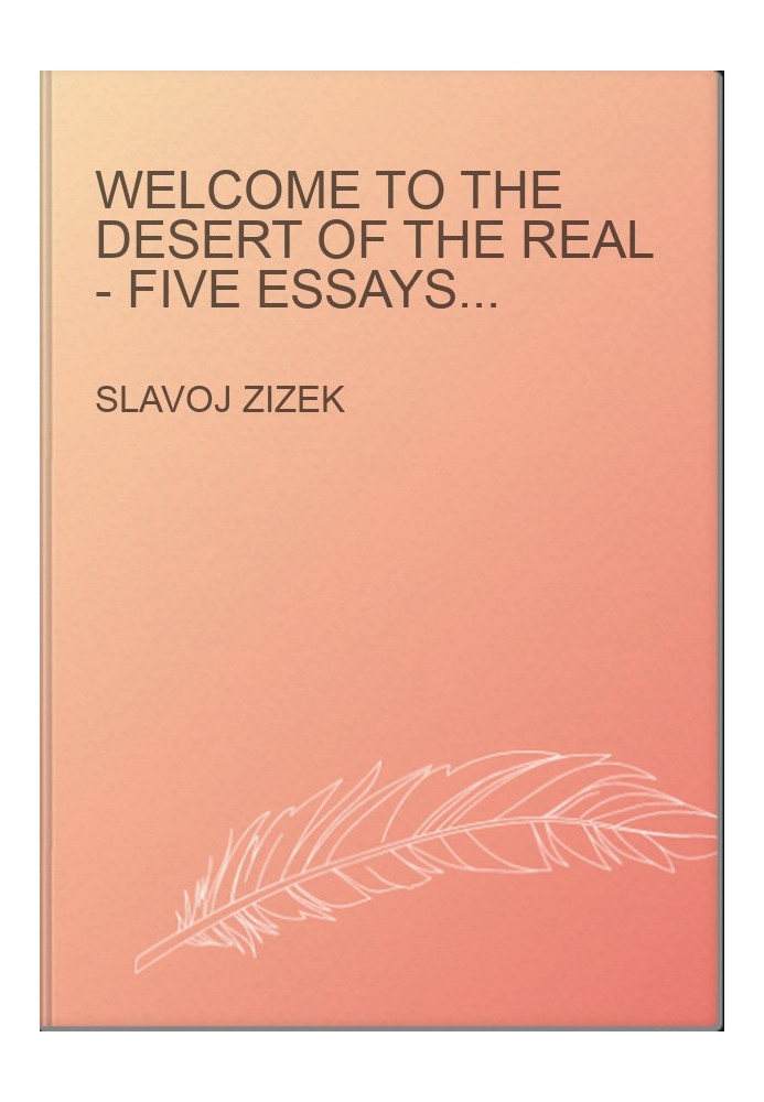 Welcome to the Desert of the Real - Five Essays on September 11 and Related Dates